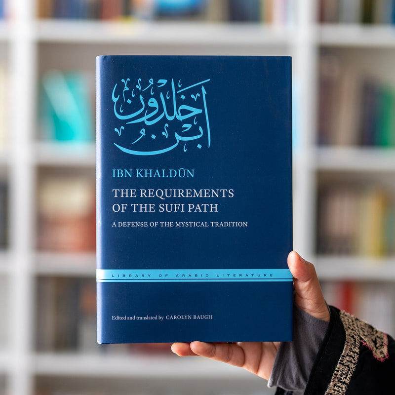 The Requirements of the Sufi Path: A Defense of the Mystical Tradition