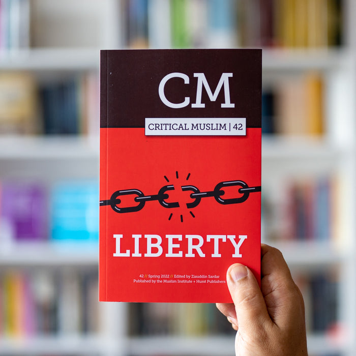 Critical Muslim 42: Liberty