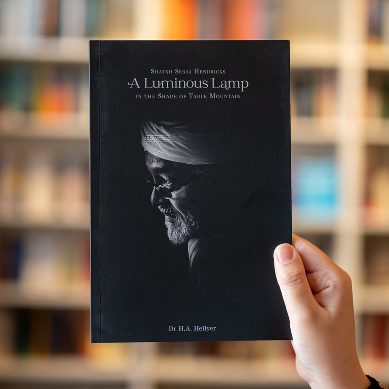 A Luminous Lamp: Shaykh Seraj Hendricks