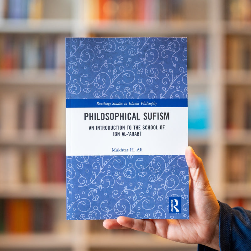 Philosophical Sufism: An Introduction to the School of Ibn al-'Arabi PB