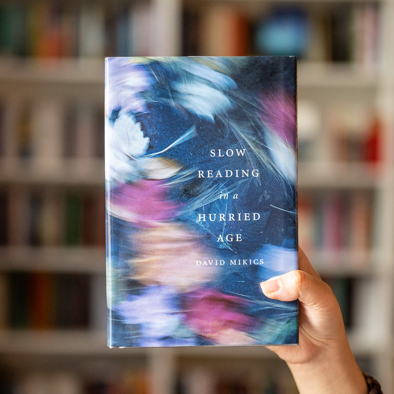 Slow Reading in a Hurried Age
