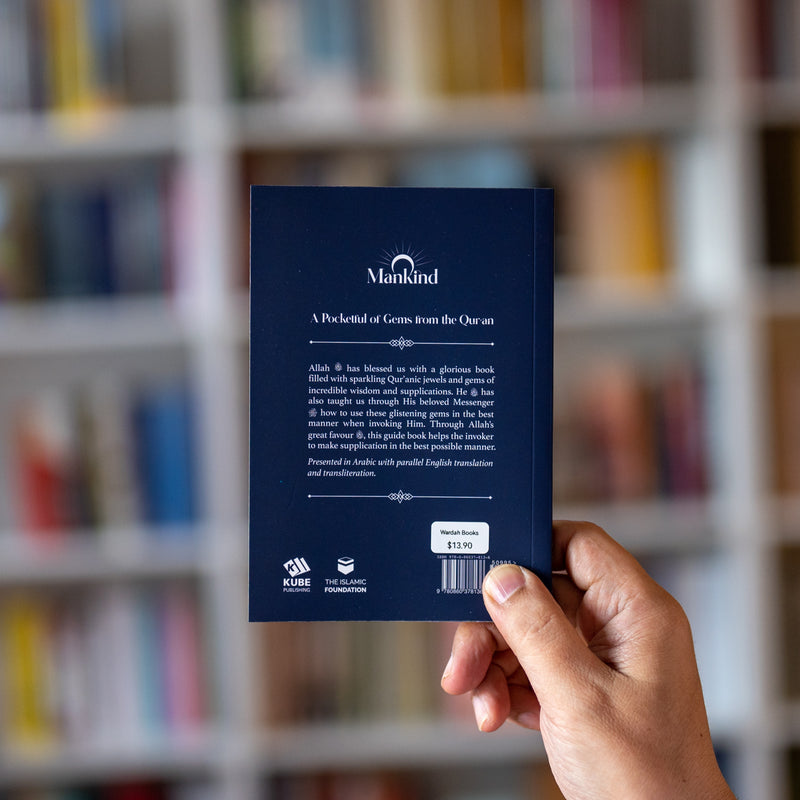 O Mankind: A Pocketful of Gems from the Quran (2nd Edition)