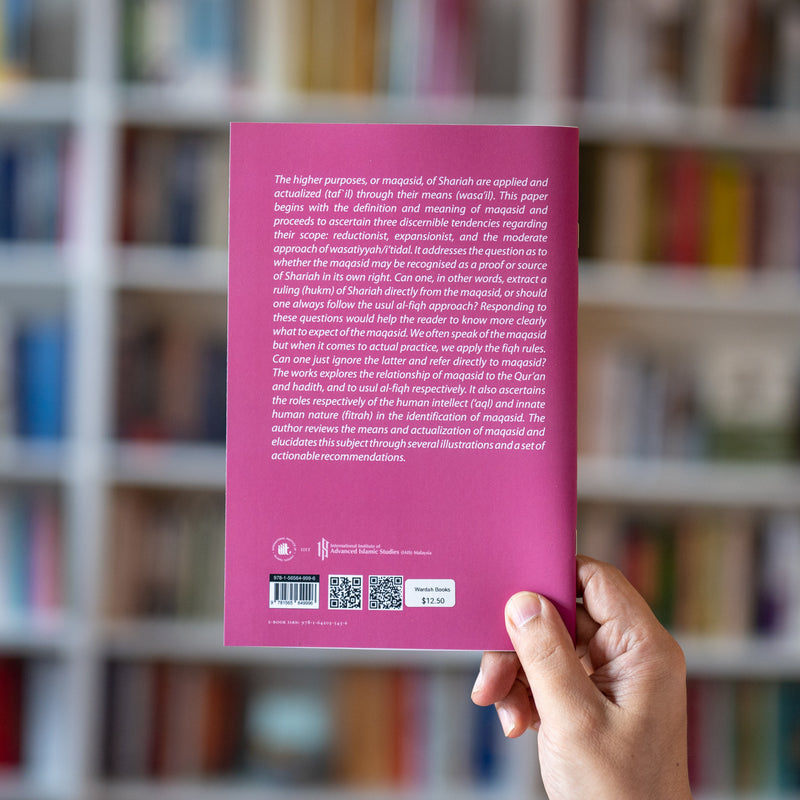 Actualization of the Higher Purposes (Maqasid) of Shariah