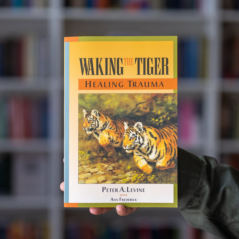 Waking the Tiger: Healing Trauma
