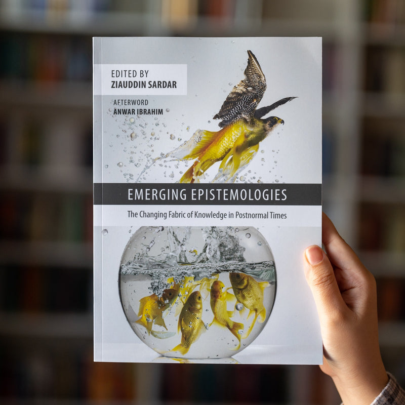 Emerging Epistemologies: The Changing Fabric of Knowledge in Postnormal Times