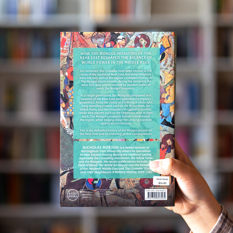 The Mongol Storm: Making and Breaking Empires in the Medieval Near East