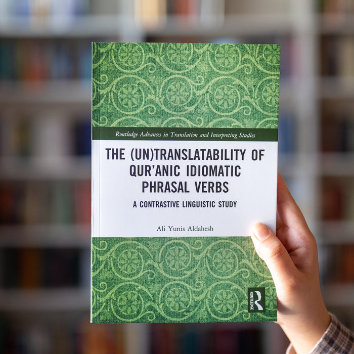 The (Un)Translatability of Qur’anic Idiomatic Phrasal Verbs