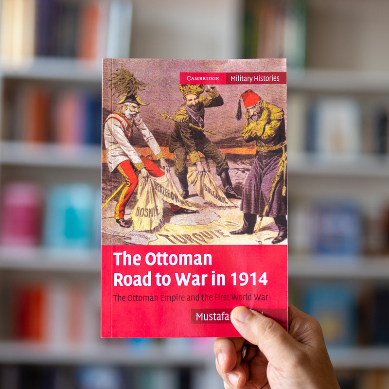 The Ottoman Road to War in 1914
