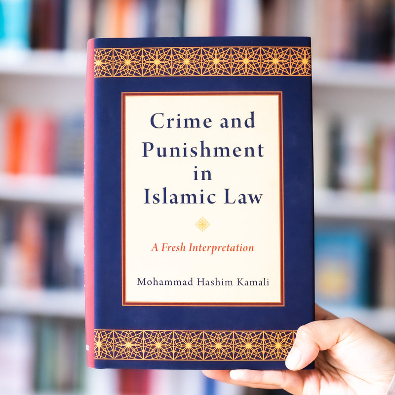 Crime and Punishment in Islamic Law: A Fresh Interpretation