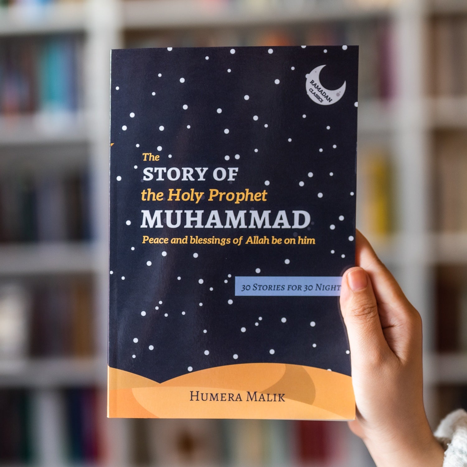 The Story of the Holy Prophet Muhammadﷺ — Wardah Books