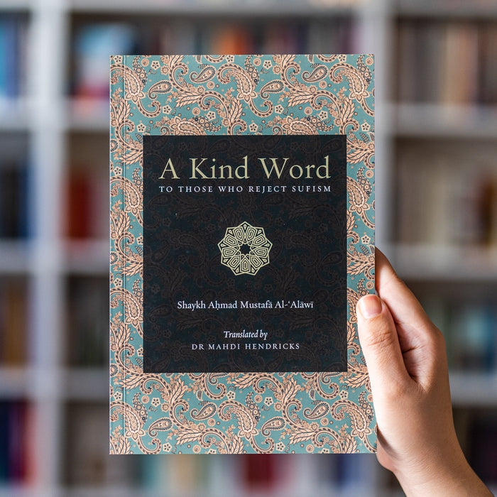 A Kind Word to Those Who Reject Sufism
