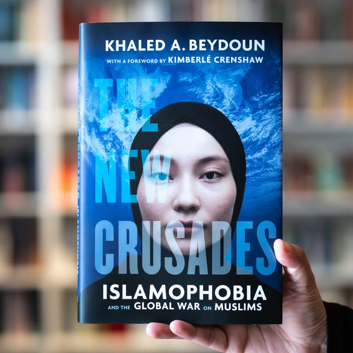 The New Crusades: Islamophobia and the Global War on Muslims
