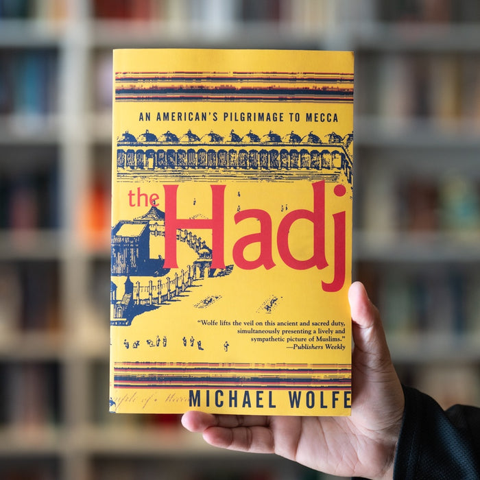 Hadj: An American's Pilgrimage to Mecca
