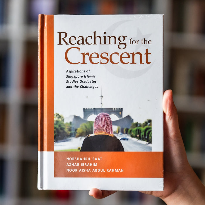 Reaching for the Crescent: Aspirations of Singapore Islamic Studies Graduates and the Challenges