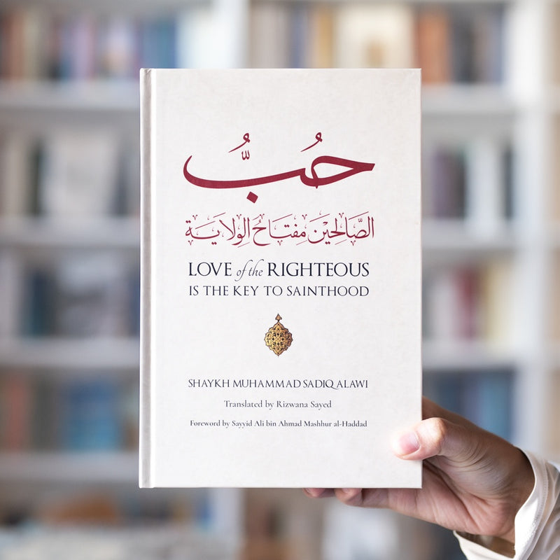 Love of the Righteous is the Key to Sainthood