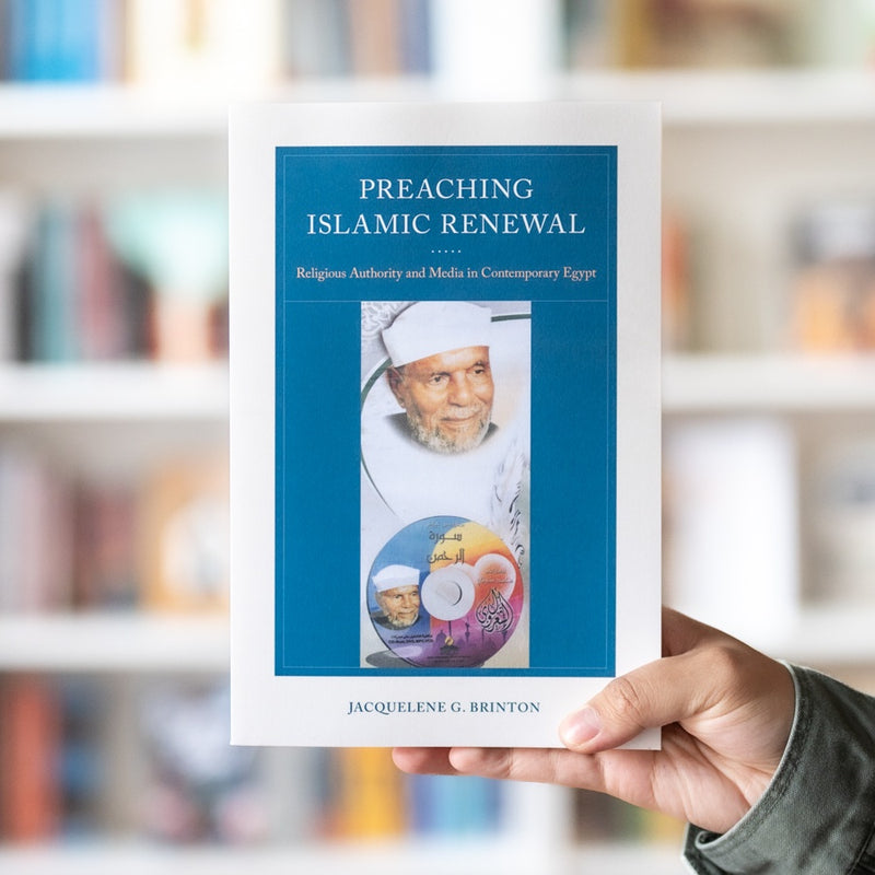 Preaching Islamic Renewal: Religious Authority and Media in Contemporary Egypt