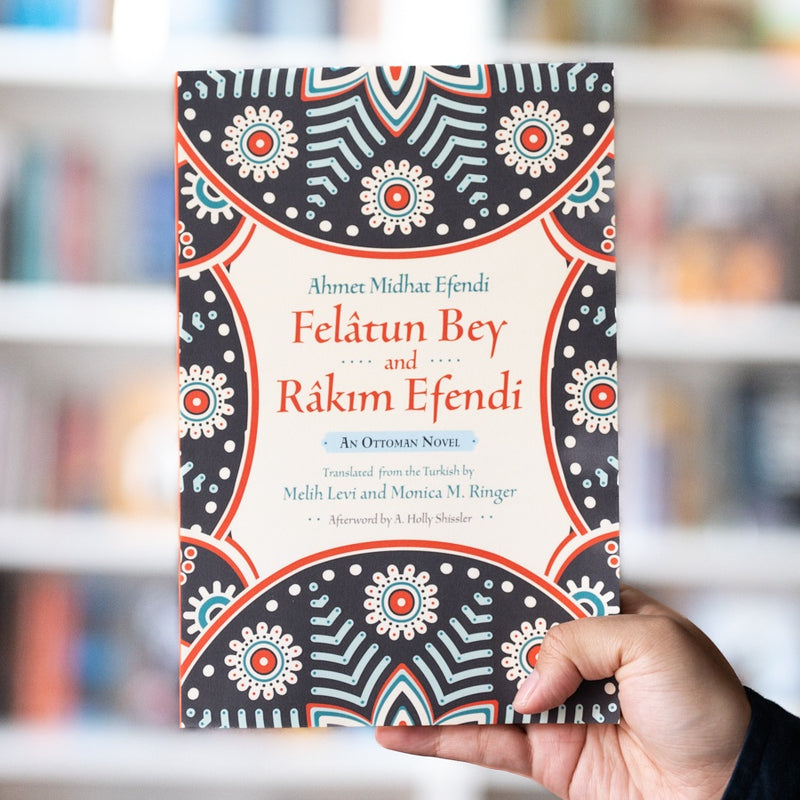 Felatun Bey and Rakim Efendi: An Ottoman Novel