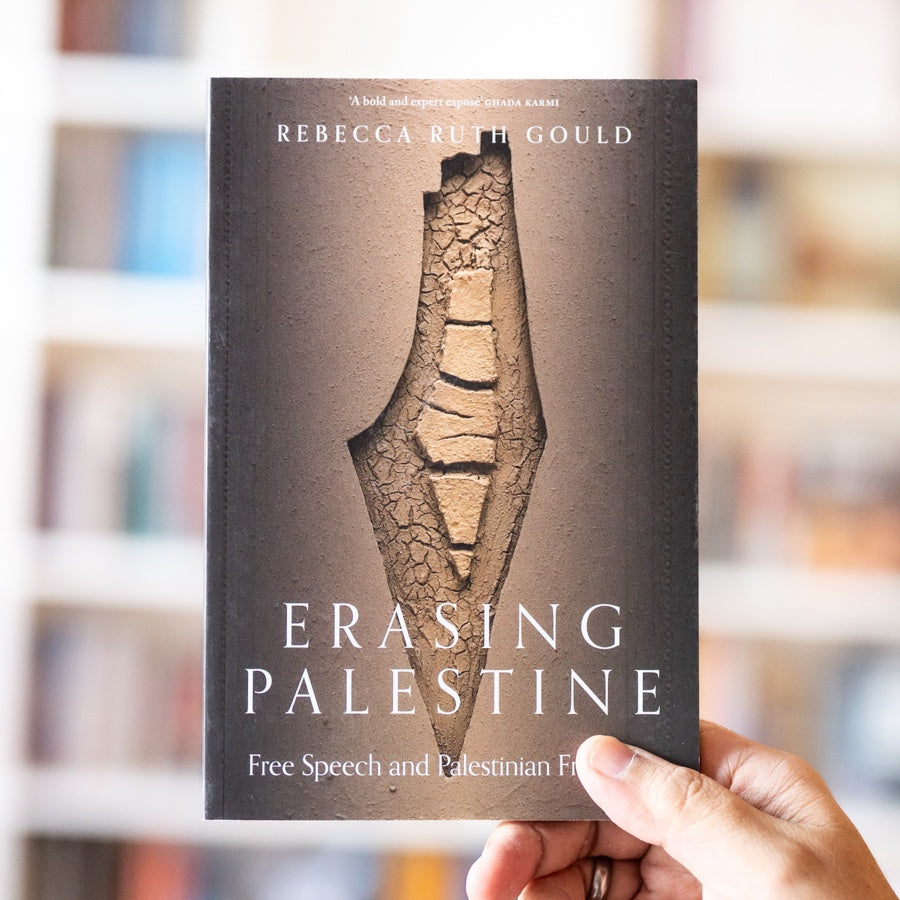 Erasing Palestine: Free Speech and Palestinian Freedom — Wardah Books