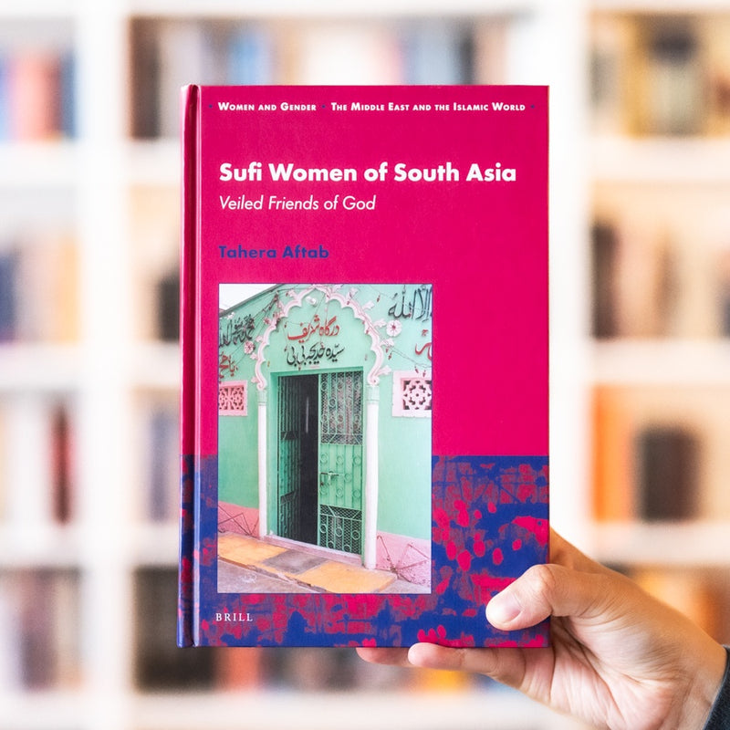 Sufi Women of South Asia: Veiled Friends of God