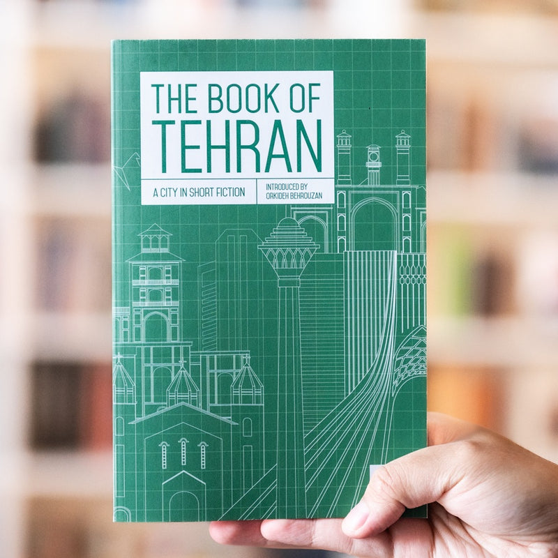The Book of Tehran: A City in Short Fiction