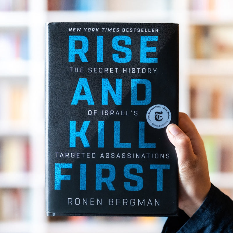 Rise and Kill First: The Secret History of Israel's Targeted Assassinations