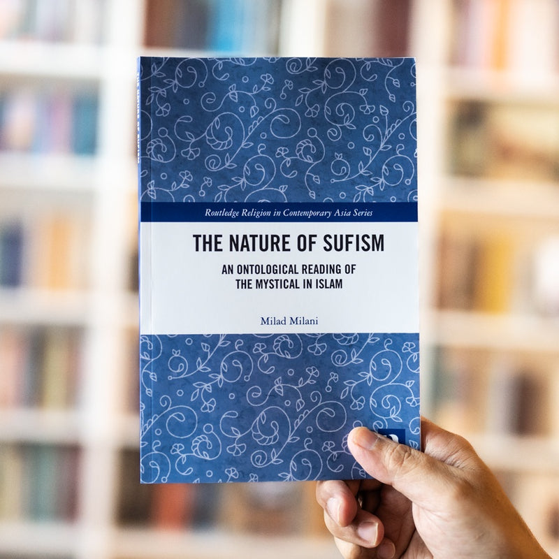 The Nature of Sufism: An Ontological Reading of the Mystical in Islam