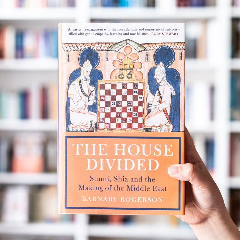 The House Divided: Sunni, Shia and the Making of the Middle East