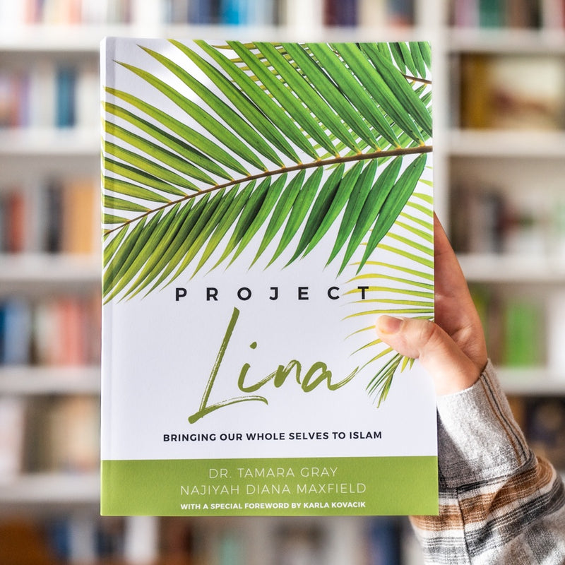 Project Lina: Bringing Our Whole Selves to Islam