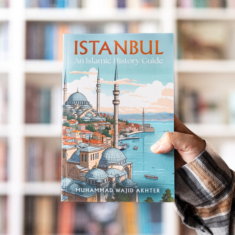 Istanbul: An Islamic History Guide