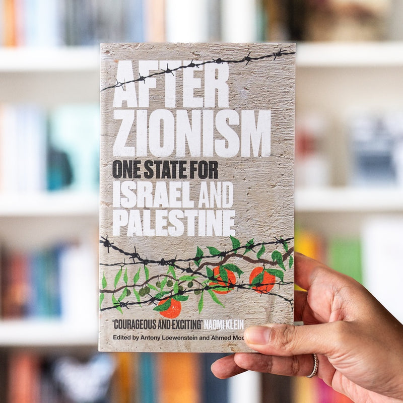 After Zionism: One State for Israel and Palestine