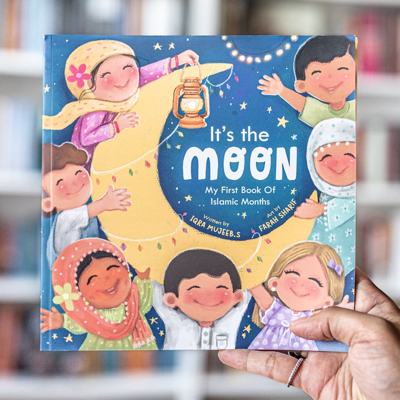 It's the Moon: My First Islamic Book of Months