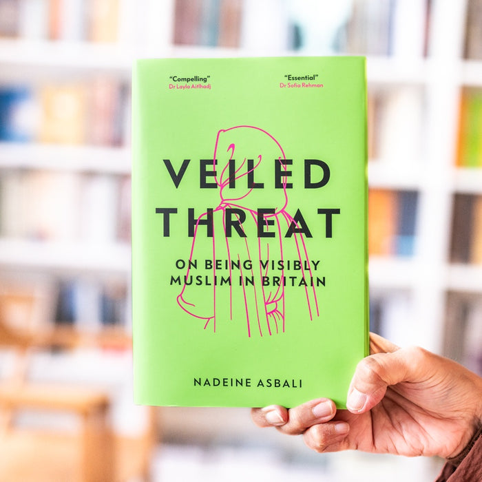 Veiled Threat: On Being Visibly Muslim in Britain