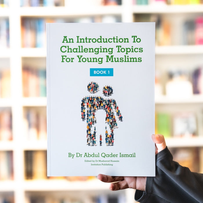An Introduction to Challenging Topics for Young Muslims Book 1