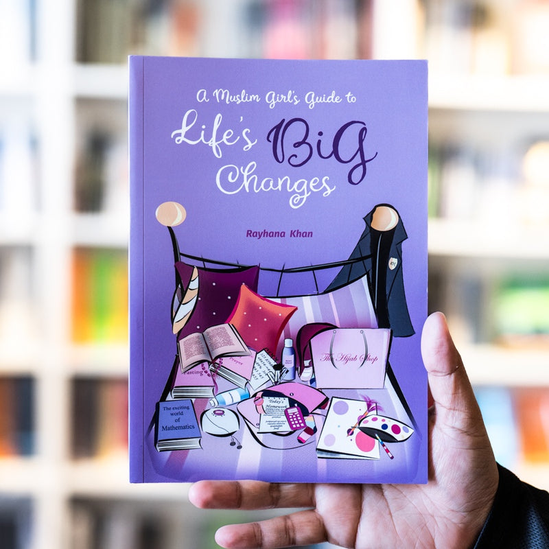 A Muslim Girl's Guide to Life's Big Changes