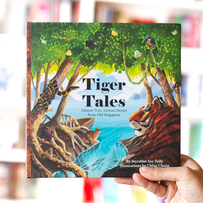Tiger Tales: Almost True Animal Stories in Singapore