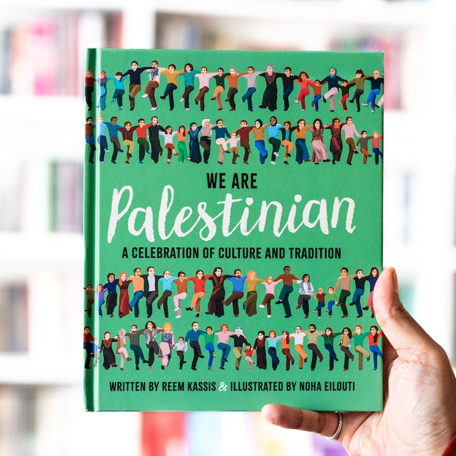 We Are Palestinian: A Celebration of Culture and Tradition — Wardah Books