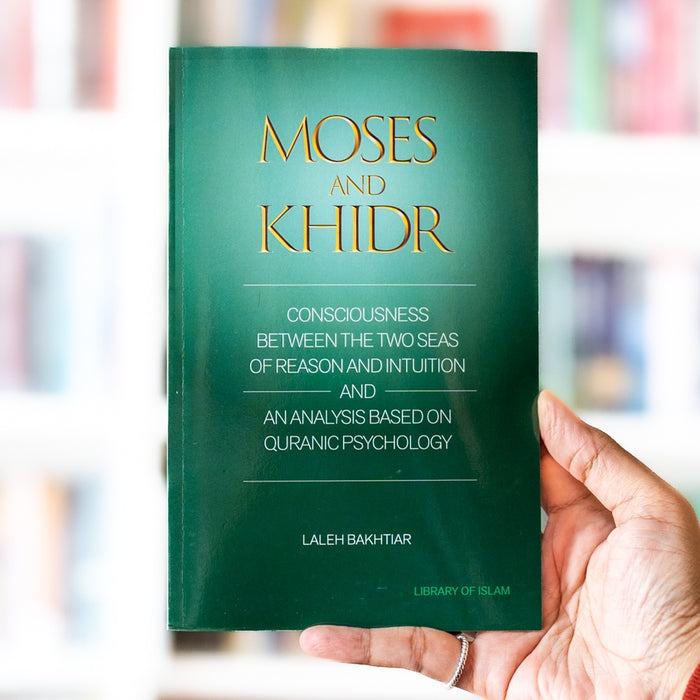 Moses and Khidr: Consciousness Between the Two Seas of Reason and Intuition