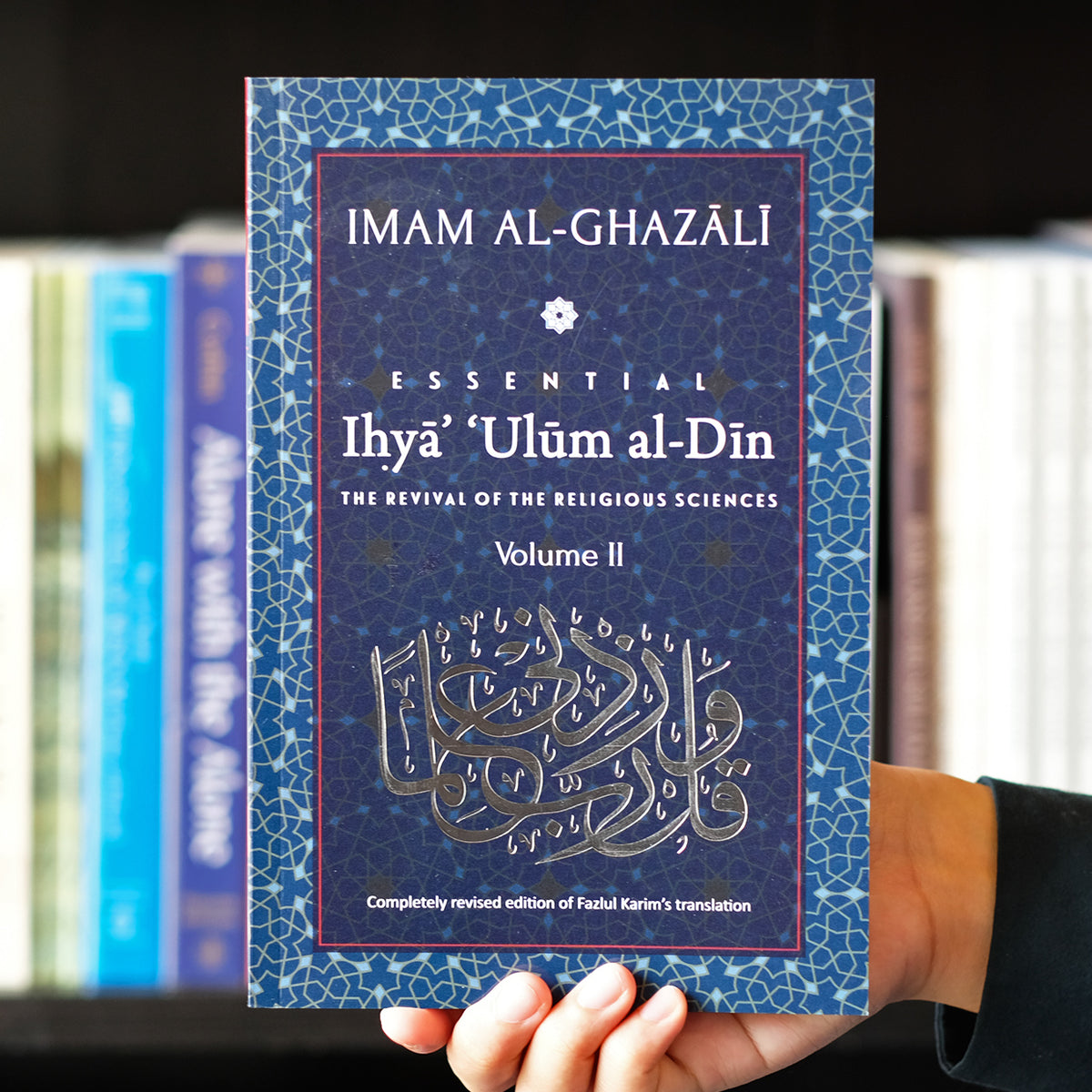 Al Ihya Core Essential Ihya v. 2 — Wardah Books