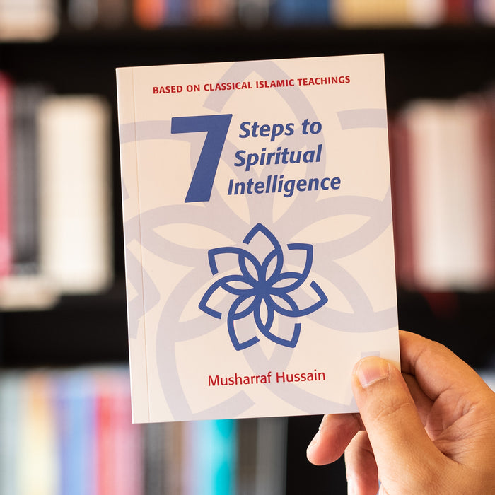 Seven Steps to Spiritual Intelligence: Based on Al-Ghazali's Teachings