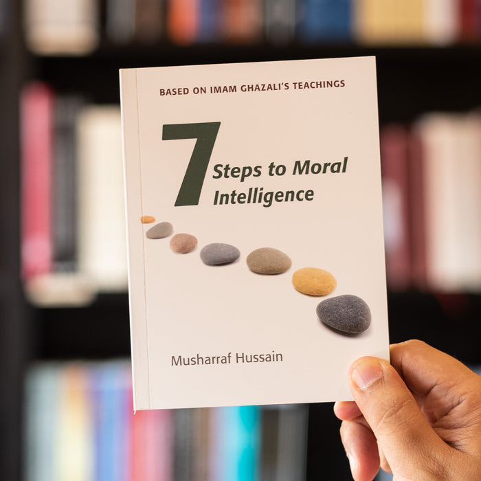 Seven Steps to Moral Intelligence: Based on Al-Ghazali's Teachings