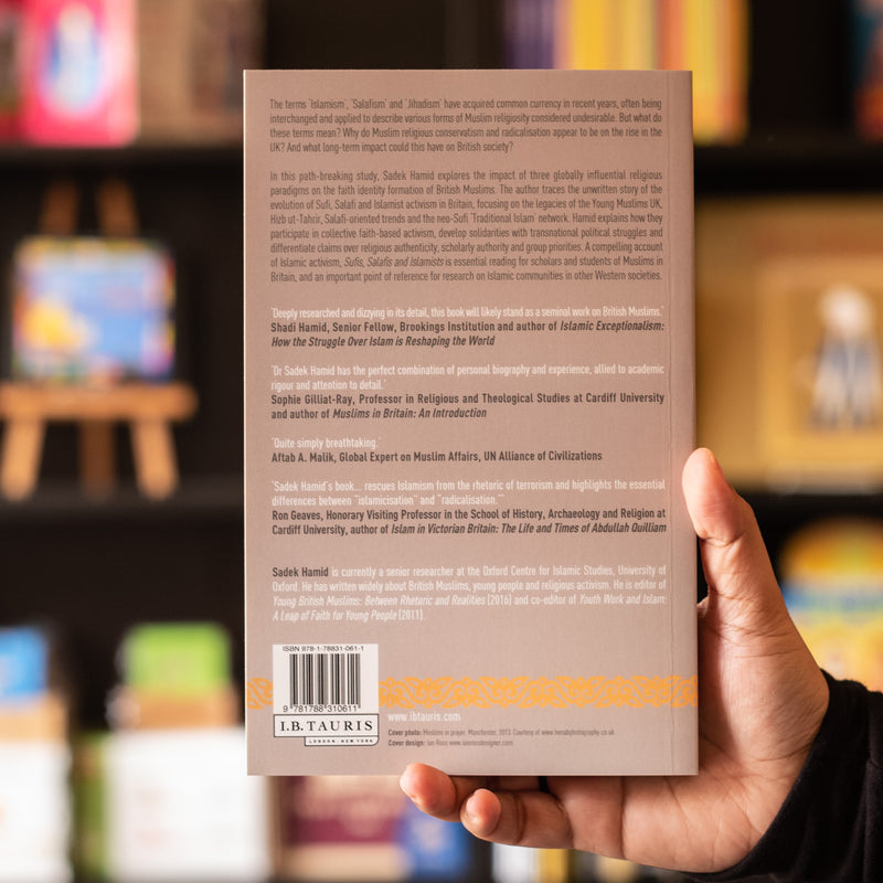 Sufis, Salafis and Islamists: The Contested Ground of British Islamic Activism