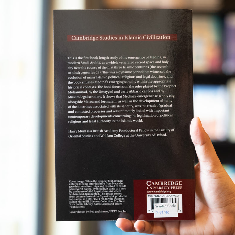 The Holy City of Medina: Sacred Space in Early Islamic Arabia