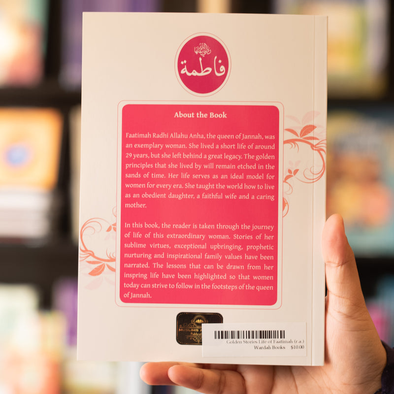 Golden Stories from the Life of Faatimah (r.a.)