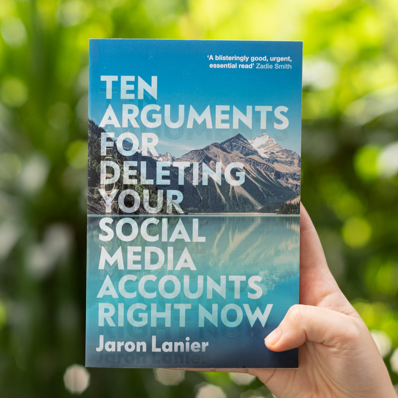 Ten Arguments For Deleting Your Social Media Accounts Right Now