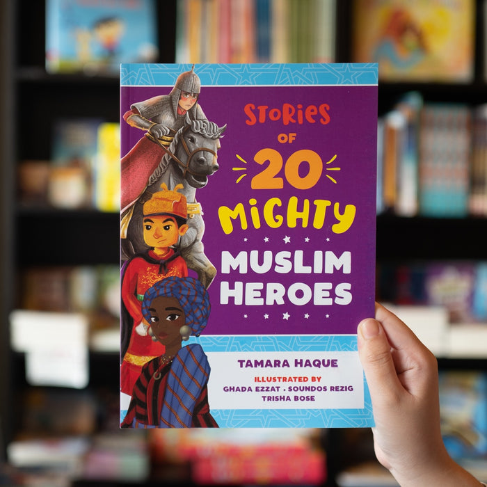 Stories of 20 Mighty Muslim Heroes