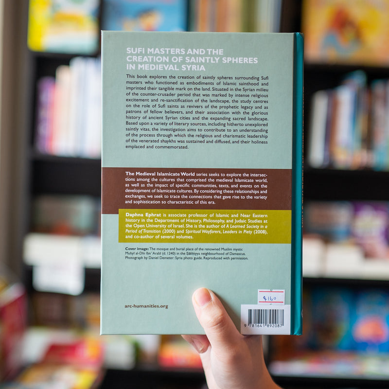 Sufi Masters and the Creation of Saintly Spheres in Medieval Syria