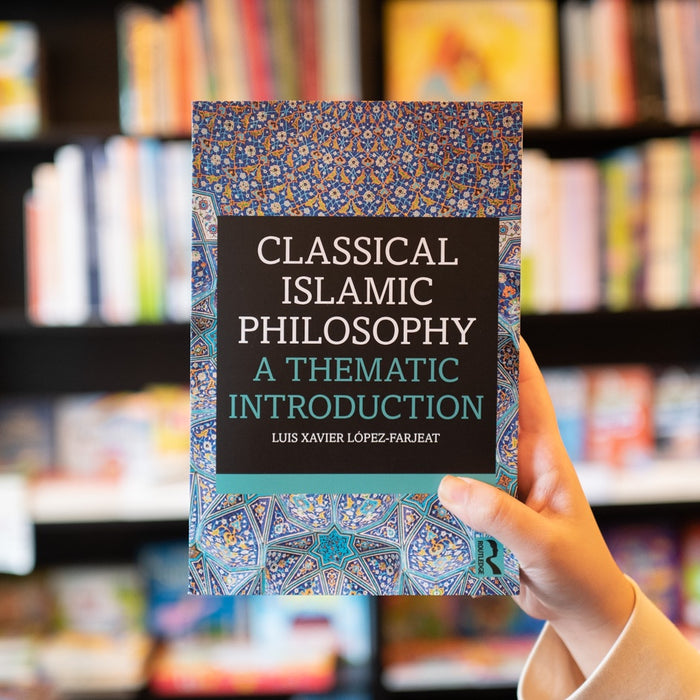 Classical Islamic Philosophy: A Thematic Introduction