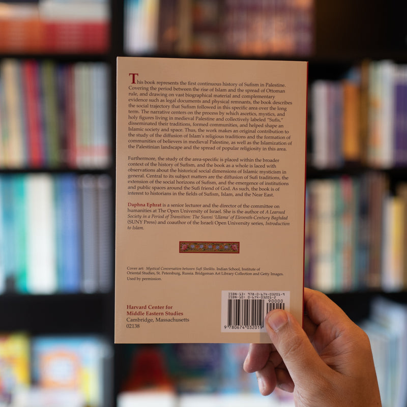 Spiritual Wayfarers, Leaders in Piety: Sufis and the Dissemination of Islam in Medieval Palestine