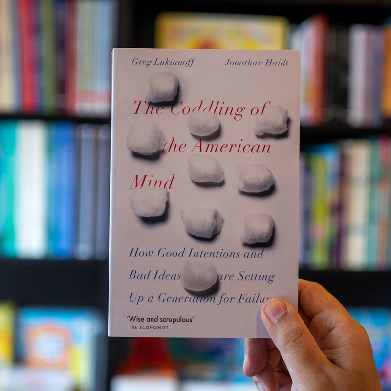 The Coddling of the American Mind
