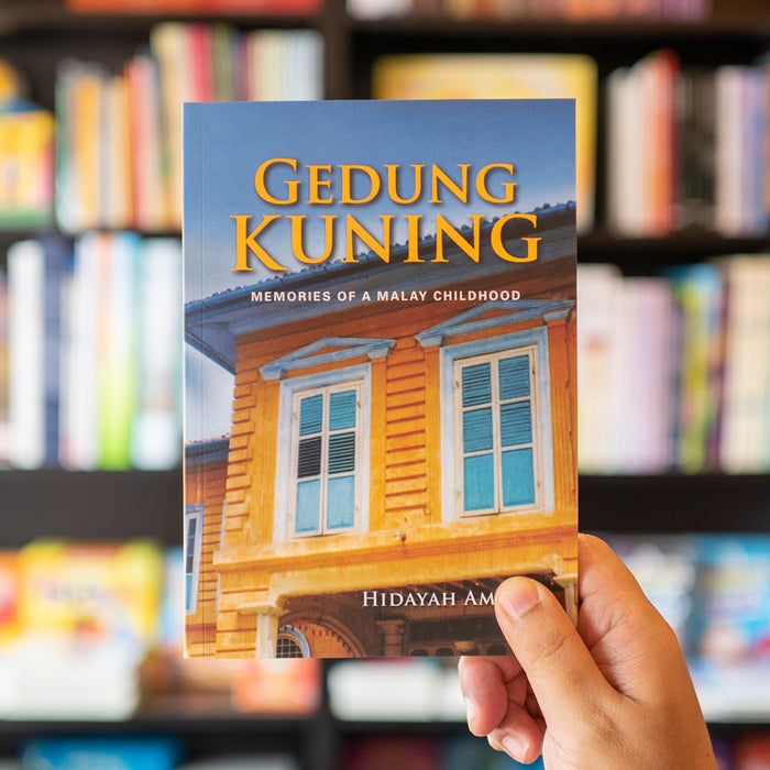 Gedung Kuning: Memories of a Malay Childhood